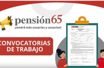 Pensión 65 Perú + 600 Vacantes disponibles